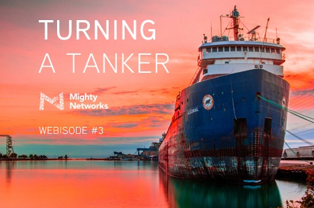 Turning a tanker - Webisode 3